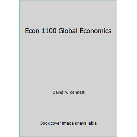 Pre-Owned Econ 1100 Global Economics (Paperback) 0324430817 9780324430813