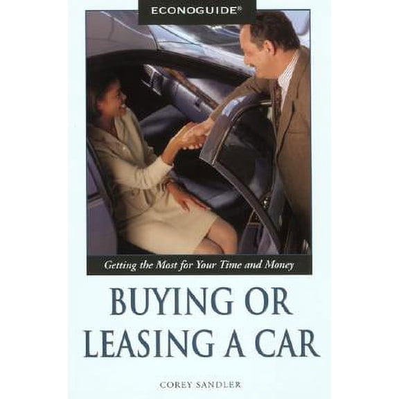 Pre-Owned Econoguides (Globe Pequot): Econoguide Buying or Leasing a Car (Paperback)