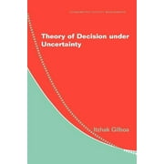 ITZHAK GILBOA Econometric Society Monographs Theory of Decision Under Uncertainty, Book 45, (Paperback)