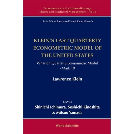 Econometrics in the Information Age: The Klein's Last Quarterly Econometric Model of the Us, Book 6, (Hardcover)