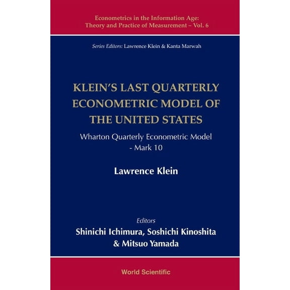 Econometrics in the Information Age: The Klein's Last Quarterly Econometric Model of the Us, Book 6, (Hardcover)