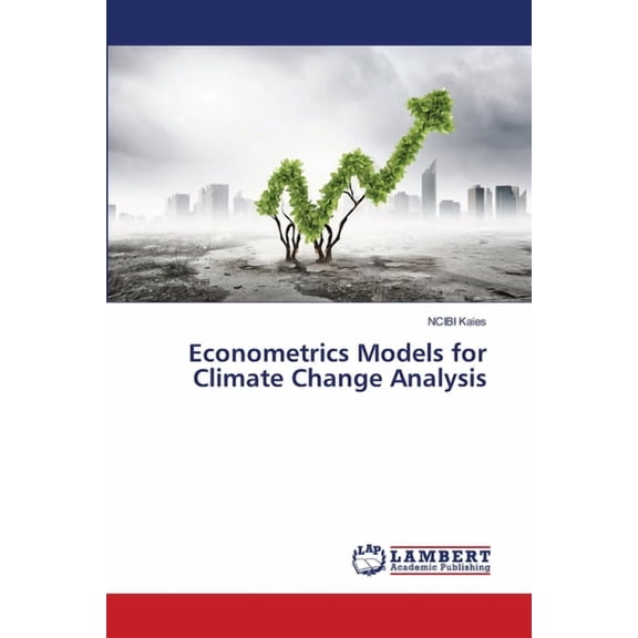 Econometrics Models for Climate Change Analysis, (Paperback)