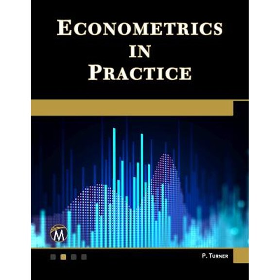 Pre-Owned Econometrics in Practice (Hardcover) by Paul Turner