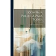 thumbnail image 1 of Economia Politica Para Todos, (Hardcover), 1 of 1