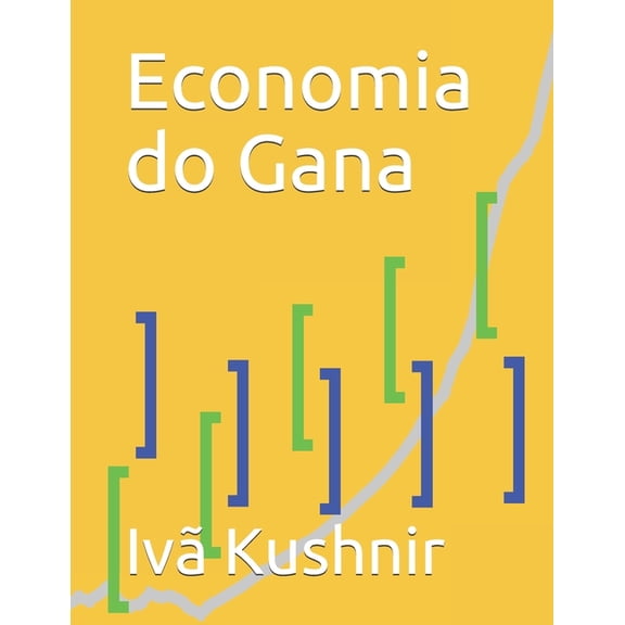 Economia do Gana (Paperback)