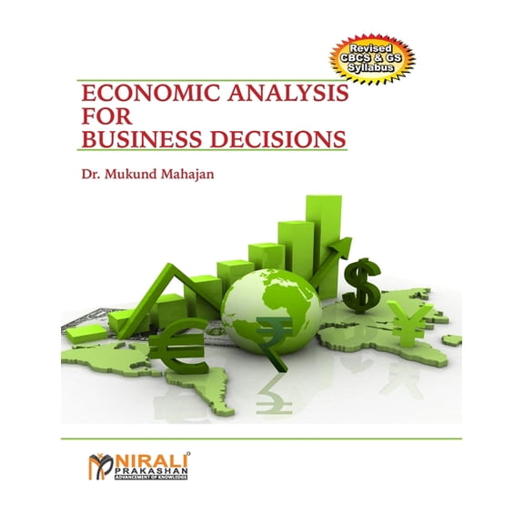 Economic Analysis For Business Decisions, (Paperback)