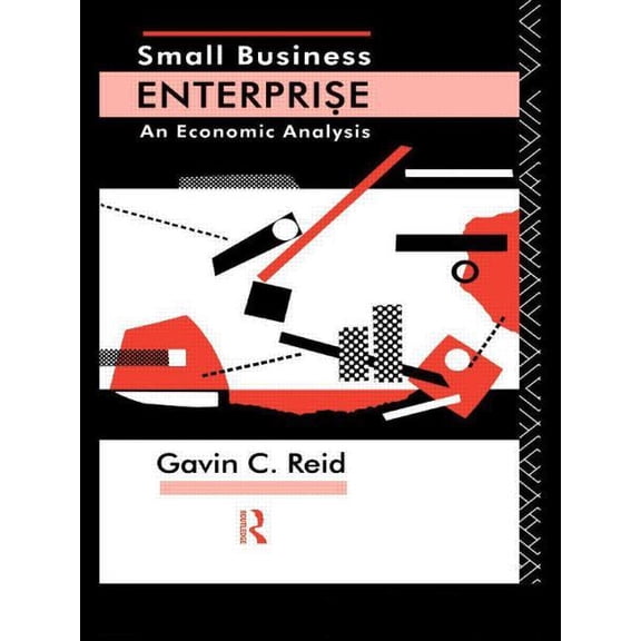 Economic Analysis Small Business Enterprise: An Economic Analysis, (Paperback)