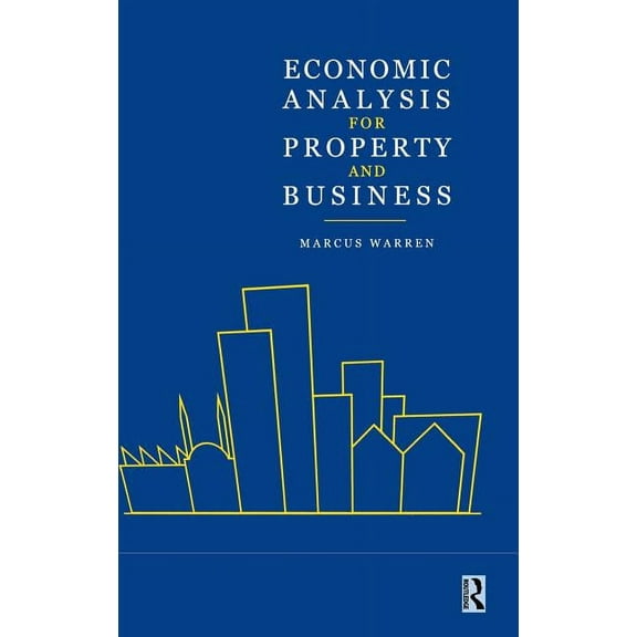 Economic Analysis for Property and Business, (Hardcover)