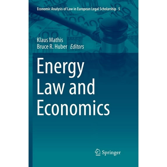 Economic Analysis of Law in European Leg Energy Law and Economics, Book 5, (Paperback)