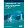 thumbnail image 1 of Economic Behavior, Game Theory, and Technology in Emerging Markets, (Hardcover), 1 of 1