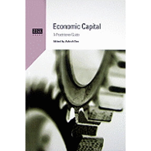 Economic Capital : A Practitioner Guide (Hardcover)