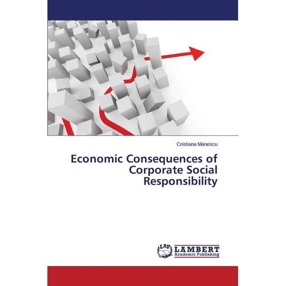 Economic Consequences of Corporate Social Responsibility (Paperback)