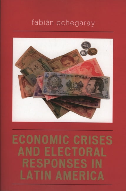1 Economic Crises and Electoral Responses in Latin America, (Paperback)