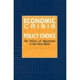 thumbnail image 1 of Economic Crisis and Policy Choice: The Politics of Adjustment in Less Developed Countries, (Paperback), 1 of 1