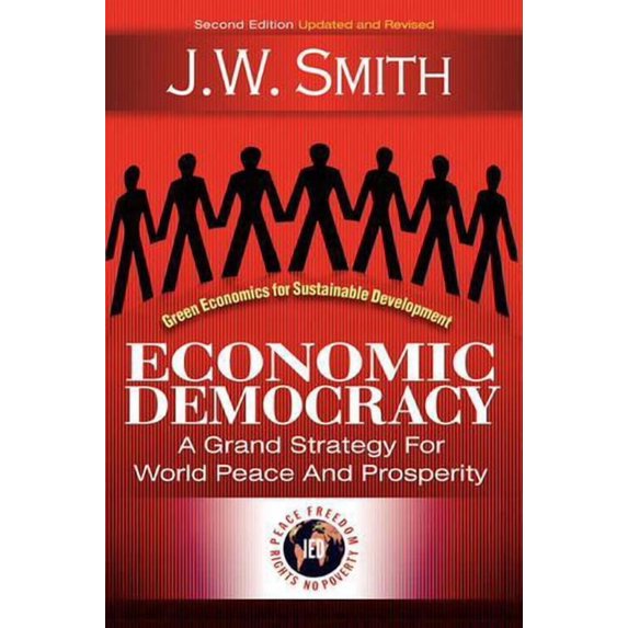 Economic Democracy: A Grand Strategy for World Peace and Prosperity (Hardcover)