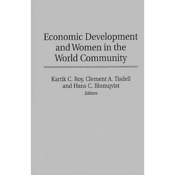 Economic Development and Women in the World Community, (Hardcover)