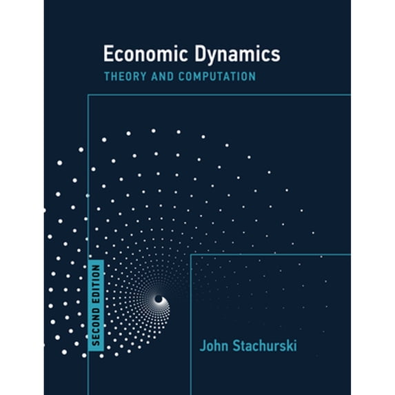 Pre-Owned Economic Dynamics, Second Edition : Theory and Computation (Paperback) 9780262544771