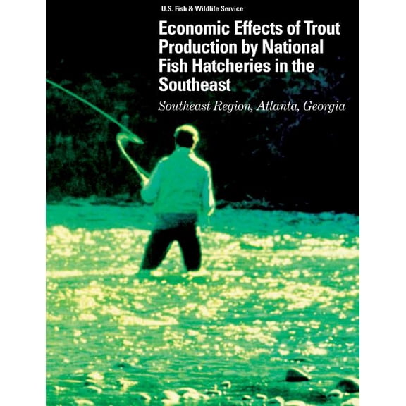 Economic Effects of Trout Production by National Fish Hatchery in the Southeast