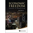 thumbnail image 1 of Economic Freedom: Lessons of Hong Kong (Hardcover), 1 of 1