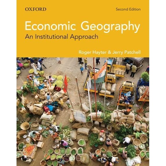 Pre-Owned Economic Geography: An Institutional Approach (Paperback) 0199013284 9780199013289