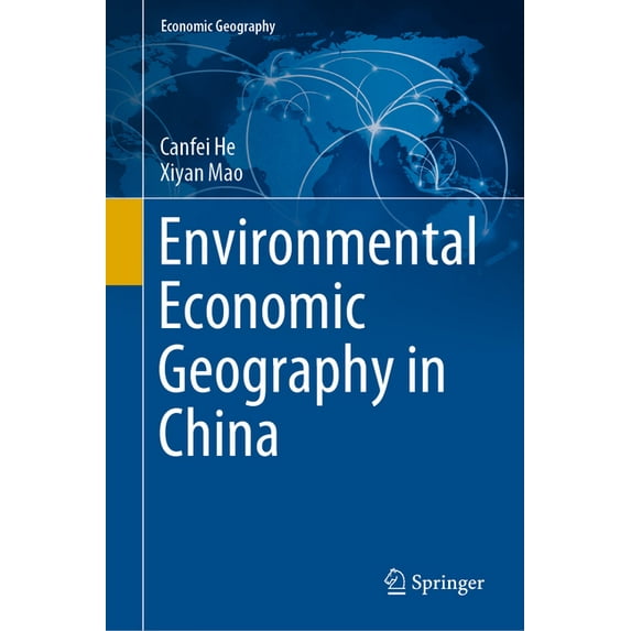 Economic Geography Environmental Economic Geography in China, (Hardcover)