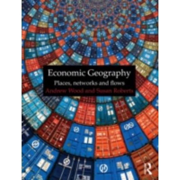 Pre-Owned Economic Geography: Places, Networks and Flows