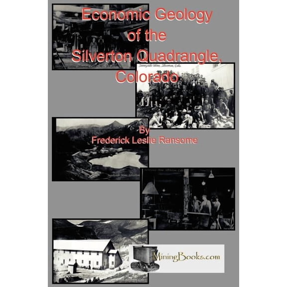 Economic Geology of the Silverton Quadrangle, Colorado, (Paperback)