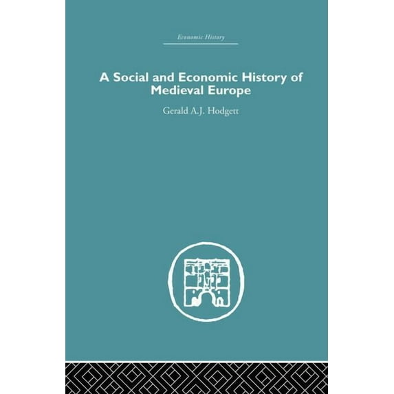 Economic History A Social and Economic History of Medieval Europe, (Paperback)