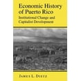 thumbnail image 1 of Economic History of Puerto Rico: Institutional Change and Capitalist Development, (Paperback), 1 of 1
