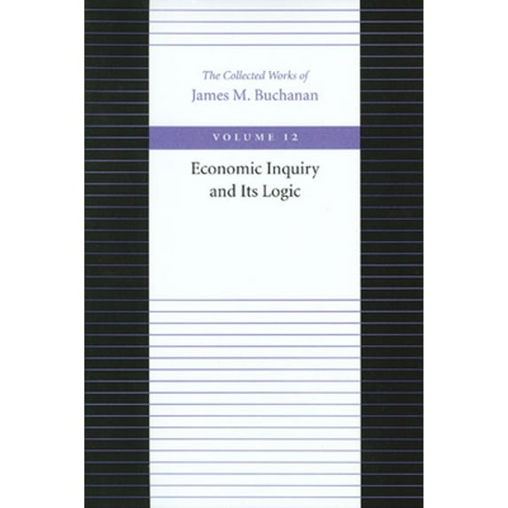Pre-Owned Economic Inquiry and Its Logic (Paperback) 0865972362 9780865972360