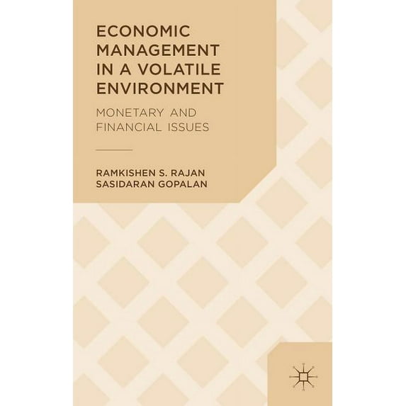 Economic Management in a Volatile Environment: Monetary and Financial Issues, (Hardcover)