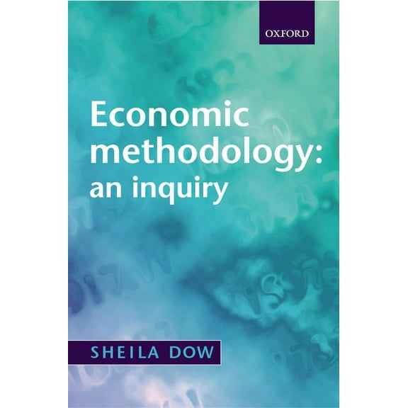 Economic Methodology: An Inquiry, (Paperback)