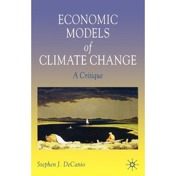 Economic Models of Climate Change: A Critique, (Paperback)
