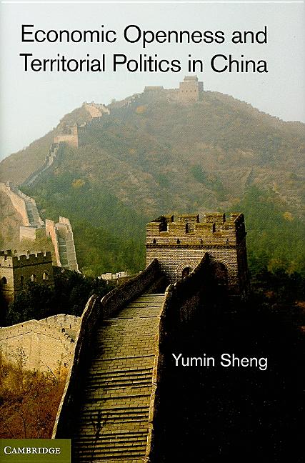 Economic Openness and Territorial Politics in China, (Hardcover ...