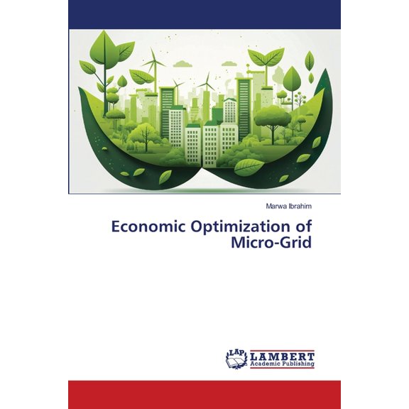 Economic Optimization of Micro-Grid, (Paperback)