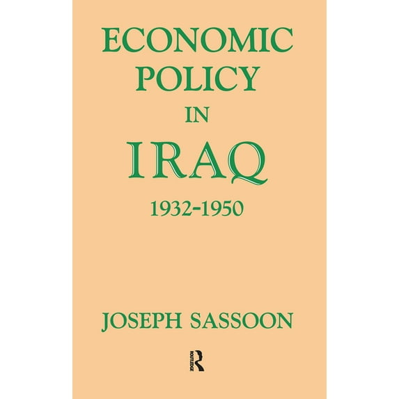 Economic Policy in Iraq, 1932-1950, (Paperback)