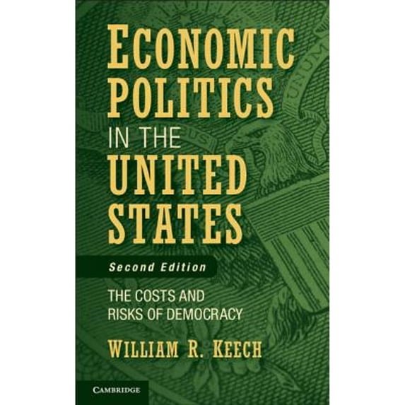 Pre-Owned Economic Politics in the United States : The Costs and Risks of Democracy 9780521178679 Used