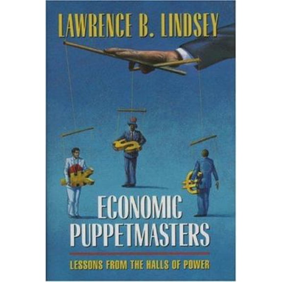 Pre-Owned Economic Puppetmasters: Lessons from the Halls of Power (Hardcover) 0844740810 9780844740812