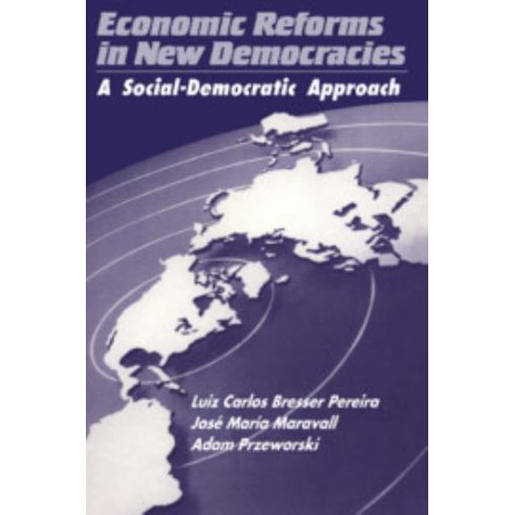 Pre-Owned Economic Reforms in New Democracies: A Social-Democratic Approach (Paperback) 0521438454 9780521438452
