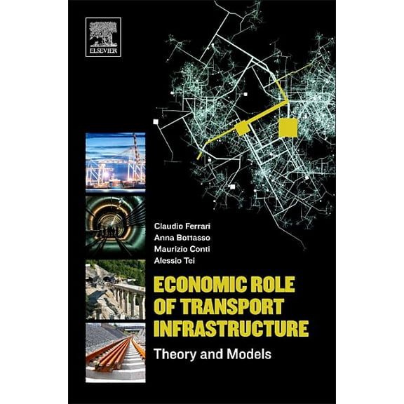Economic Role of Transport Infrastructure: Theory and Models, (Paperback)