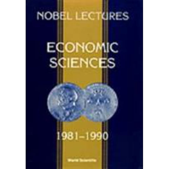 Pre-Owned Economic Sciences, 1981-1990 : The Sveriges Riksbank (Bank of Sweden) Prize in Sciences Memory Alfred Nobel 9789810208356 /