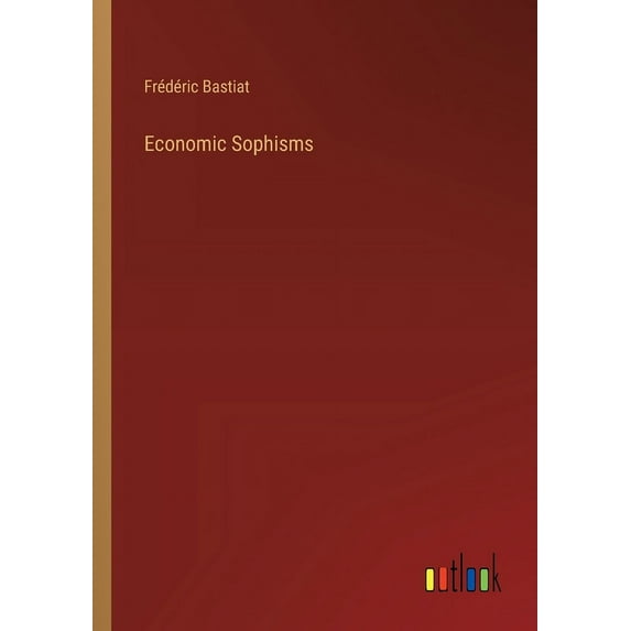 Economic Sophisms (Paperback)