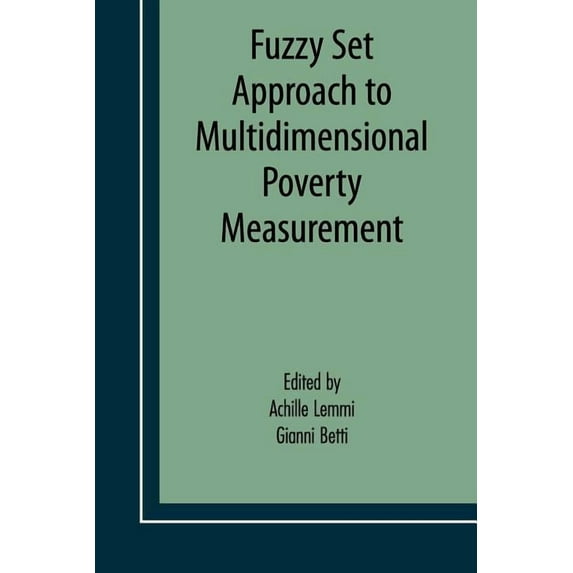 Economic Studies in Inequality, Social E Fuzzy Set Approach to Multidimensional Poverty Measurement, Book 3, (Paperback)