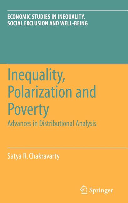 Economic Studies in Inequality, Social Exclusion and Well-Be: Inequality, Polarization and Poverty: Advances in Distributional Analysis (Hardcover) - image 1 of 1