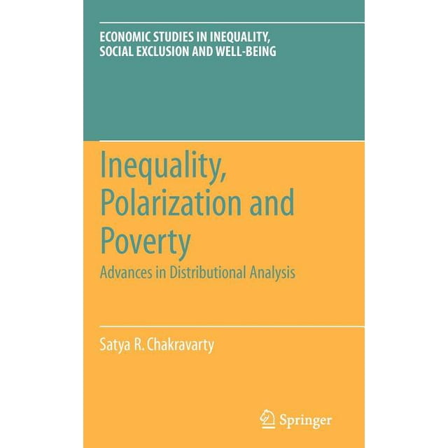 Economic Studies in Inequality, Social Exclusion and Well-Be: Inequality, Polarization and Poverty: Advances in Distributional Analysis (Hardcover)