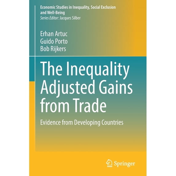 Economic Studies in Inequality, Social E The Inequality Adjusted Gains from Trade: Evidence from Developing Countries, (Paperback)
