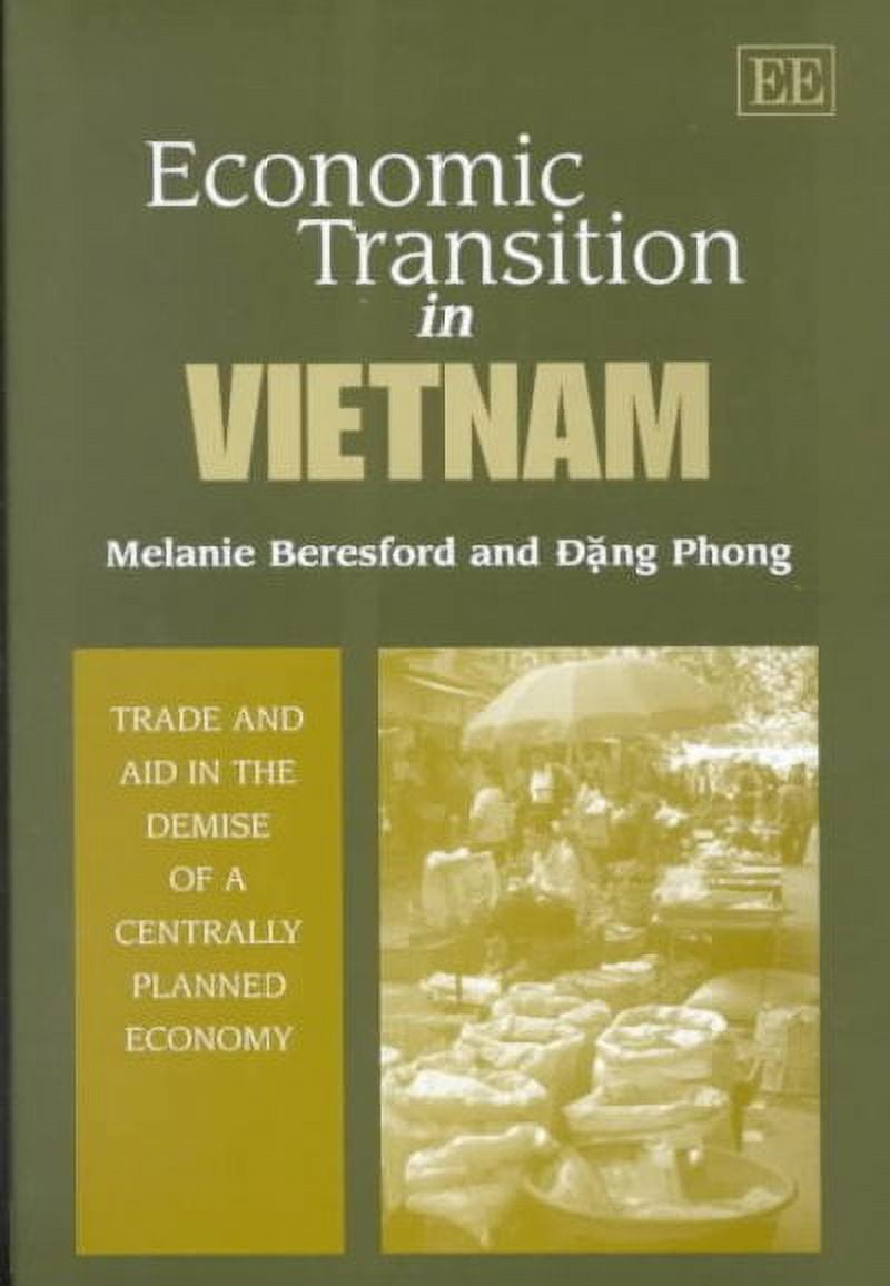 Economic Transition in Vietnam : Trade and Aid in the Demise of a ...