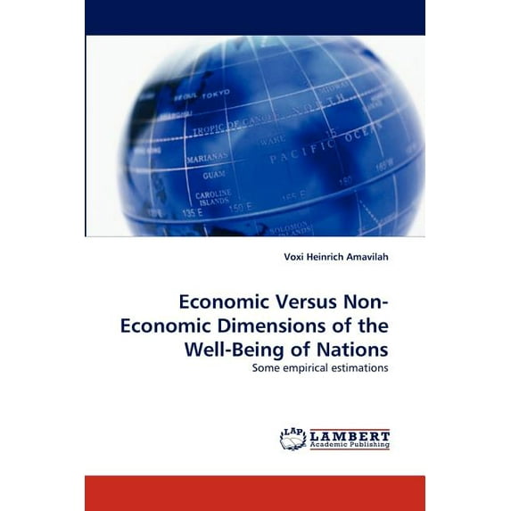Economic Versus Non-Economic Dimensions of the Well-Being of Nations (Paperback)