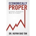 thumbnail image 1 of Economically Proper : Economic Thinking to Move Us Forward, 1 of 1