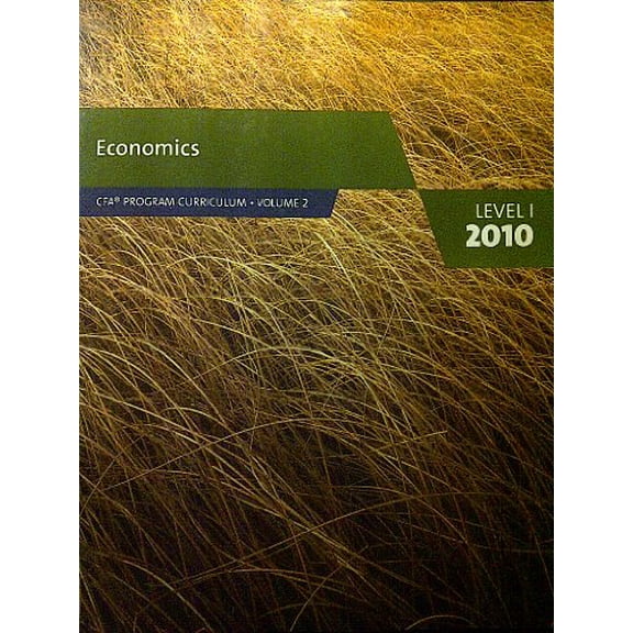 Pre-Owned Economics (CFA Program Curriculum level 1, volume 2) (Paperback) 0558160182 9780558160180